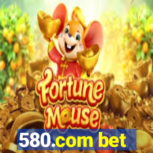 580.com bet